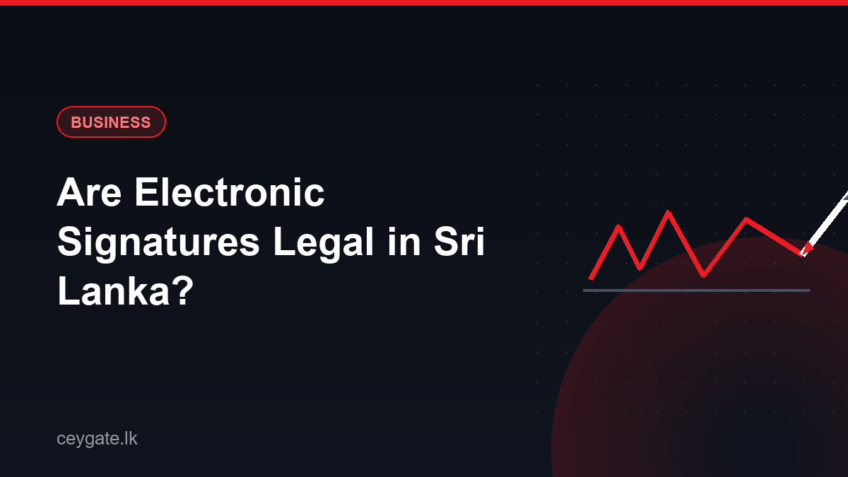 Are Electronic Signatures Legal in Sri Lanka?