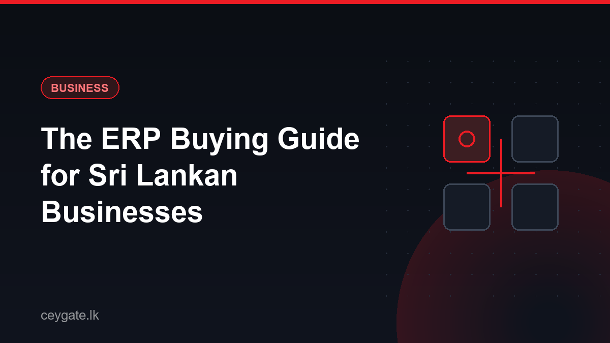The ERP Buying Guide for Sri Lankan Businesses