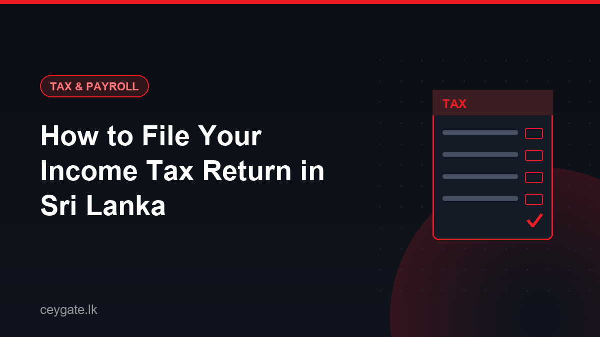 How to File Your Income Tax Return in Sri Lanka (2025/26)
