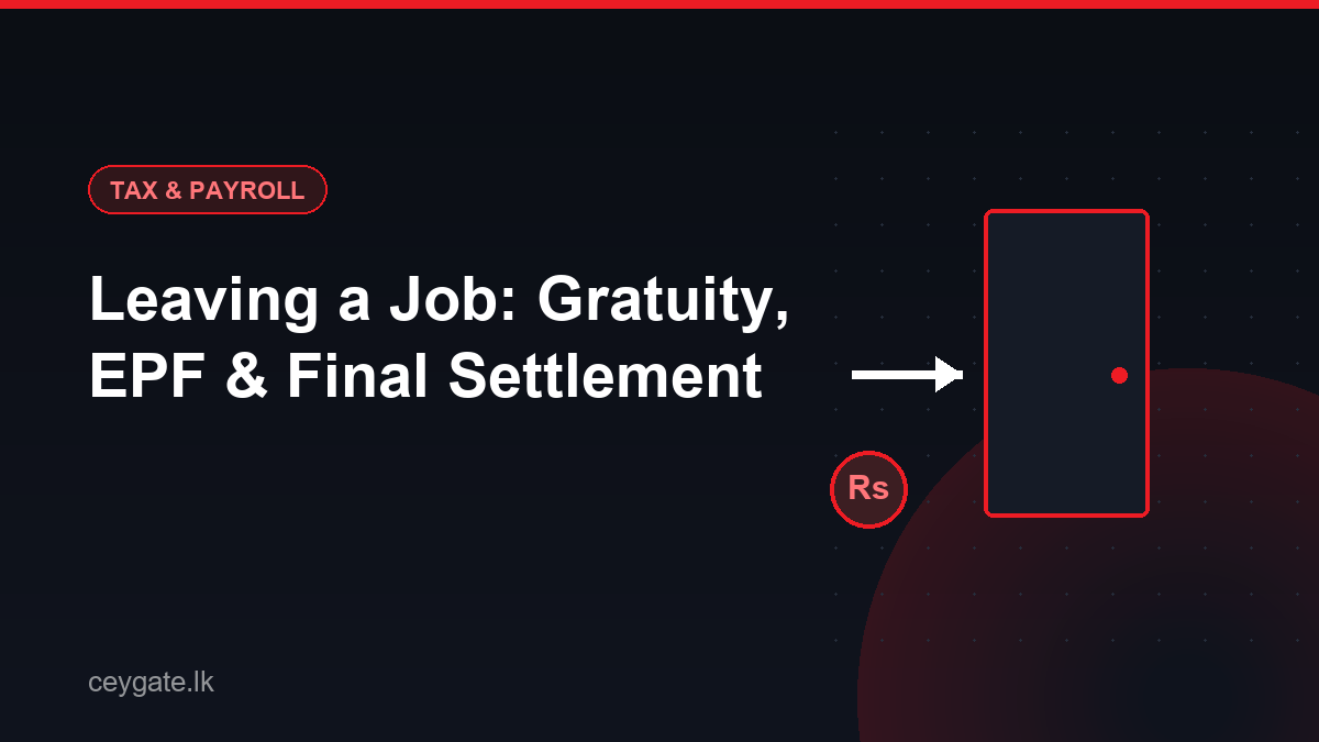 Leaving a Job in Sri Lanka: Gratuity, EPF and Your Final Settlement